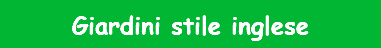 Giardini stile inglese